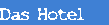 Das Hotel