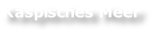 Kaspisches Meer