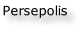 Persepolis